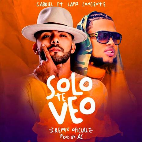 Solo Te Veo ft. Lapiz Conciente | Boomplay Music