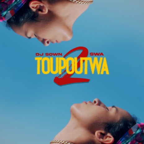 Toupoutwa 2 ft. DJ Sown | Boomplay Music