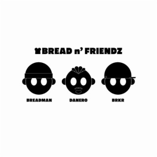 BREAD n' FRIENDZ