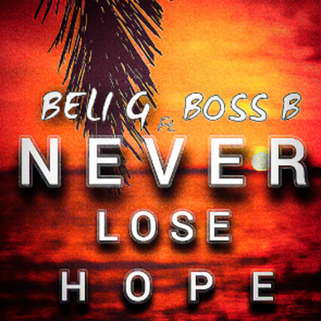 Never loose hope | Boomplay Music