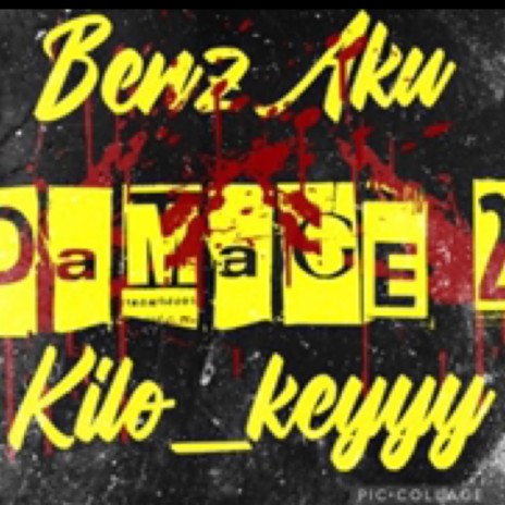 Damage 2 ft. Benz Aku | Boomplay Music