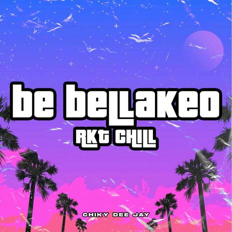 Be Bellakeo | Boomplay Music