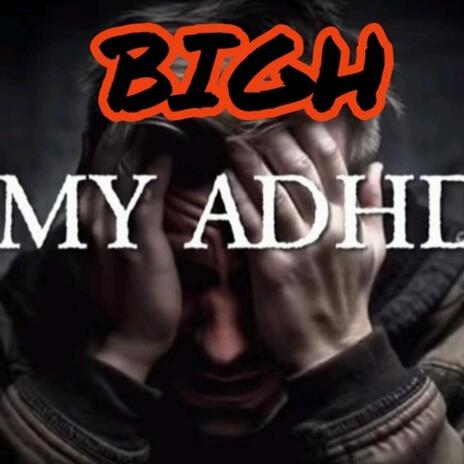 MY ADHD | Boomplay Music