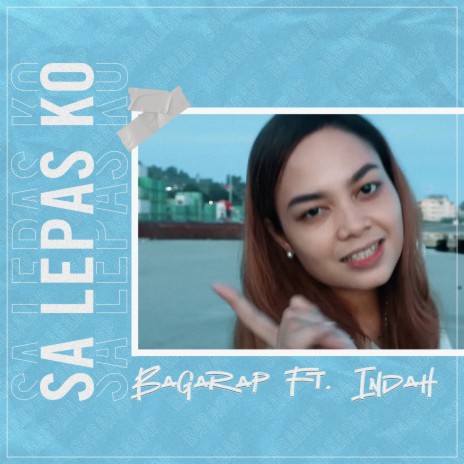 Sa Lepas Ko ft. Indah | Boomplay Music