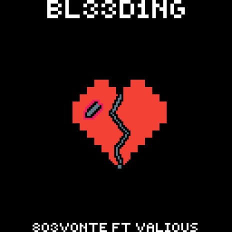 BL33D1NG ft. Valious | Boomplay Music