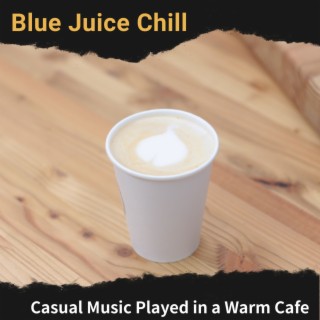 Casual Music Played in a Warm Cafe