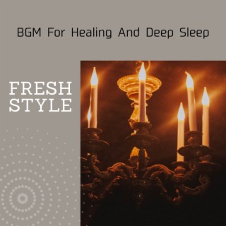 Bgm for Healing and Deep Sleep