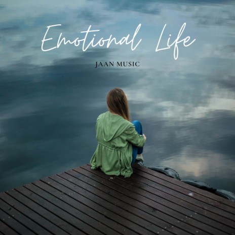Emotional Life | Boomplay Music