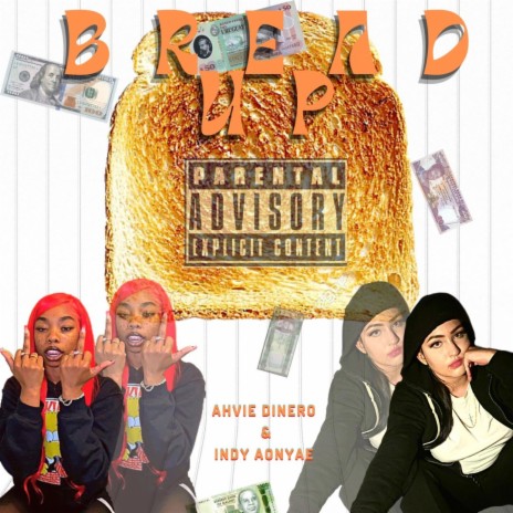 Bread Up ft. Indy Aonyae