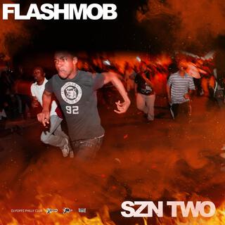 FlashMob SZN Two