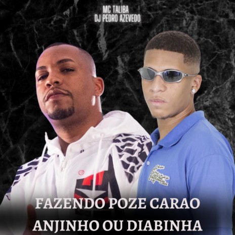 Fazendo Poze Carao Anjinho ou Diabinha ft. Dj pedro azevedo | Boomplay Music