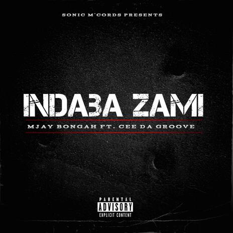 Indaba Zami ft. Cee Da Groove | Boomplay Music