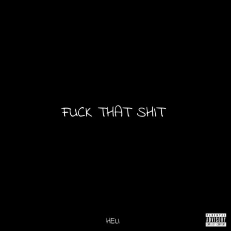 fuck that shit | Boomplay Music