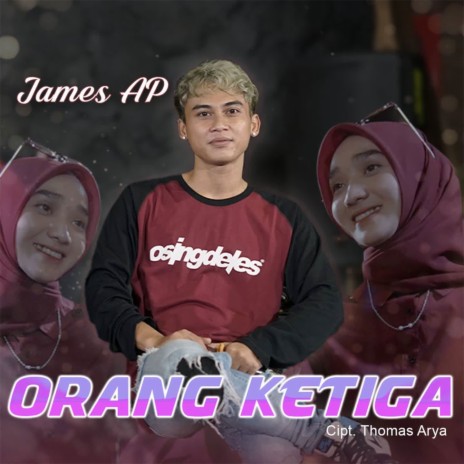 Orang Ketiga ft. De Java Project | Boomplay Music