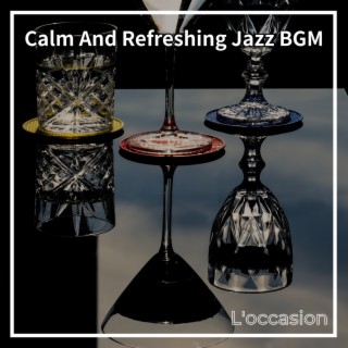 Calm and Refreshing Jazz Bgm