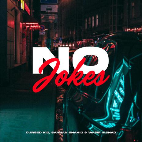 No Jokes ft. Wasif Irshad & Cursed Kid | Boomplay Music