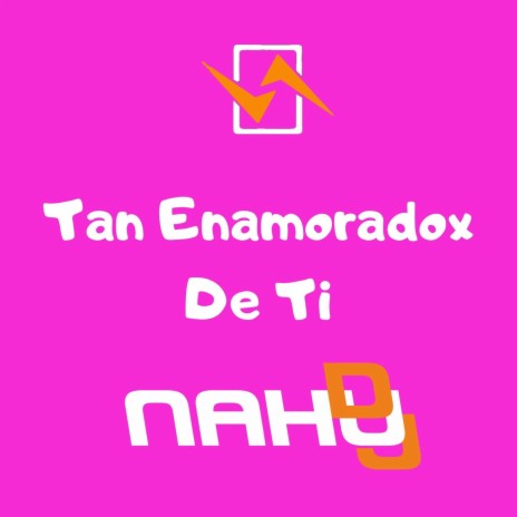 Tan Enamoradox De Ti | Boomplay Music