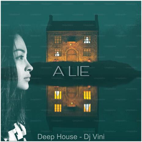 Deep House (A Lie) | Boomplay Music