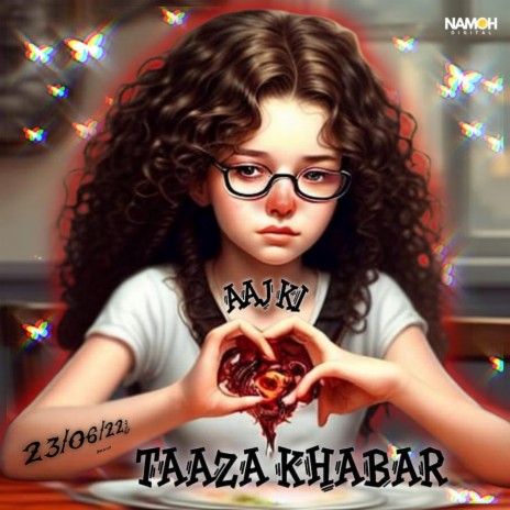 Aaj Ki Taaza Khabar | Boomplay Music