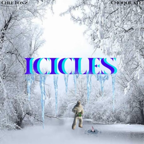 Icicles ft. Choqolate | Boomplay Music