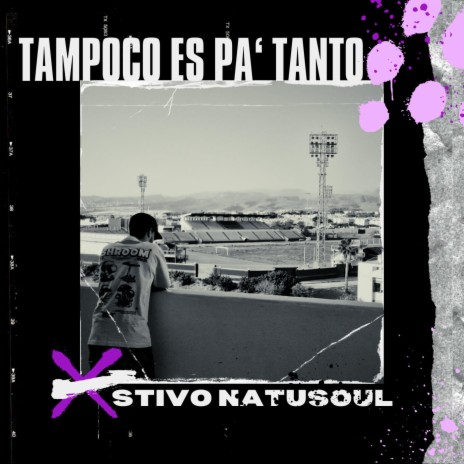 Tampoco es pa' tanto | Boomplay Music