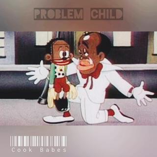 Problem Child