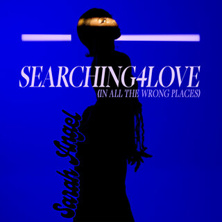 Searching4Love (In All the Wrong Places)