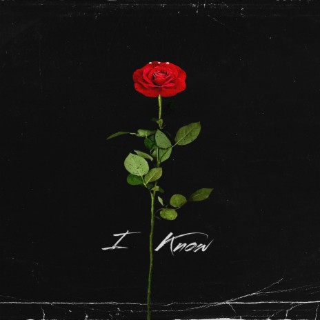 I Know | Boomplay Music