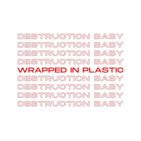 Wrapped in Plastic | Boomplay Music