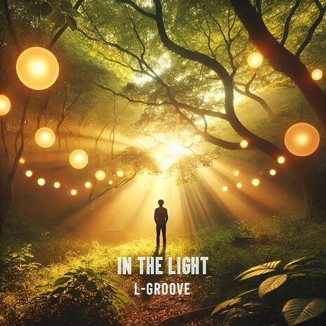 In the Light | Boomplay Music