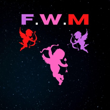 F.W.M | Boomplay Music