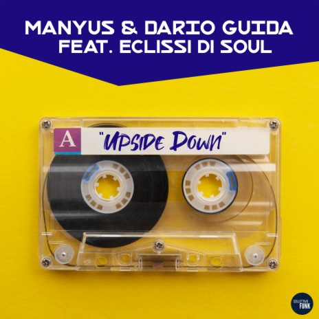 Upside Down (Extended Version) ft. Dario Guida & Eclissi di Soul | Boomplay Music