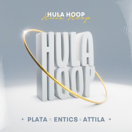 Hula Hoop ft. Entics & Attila | Boomplay Music