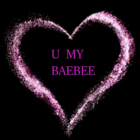 U My Baebee | Boomplay Music