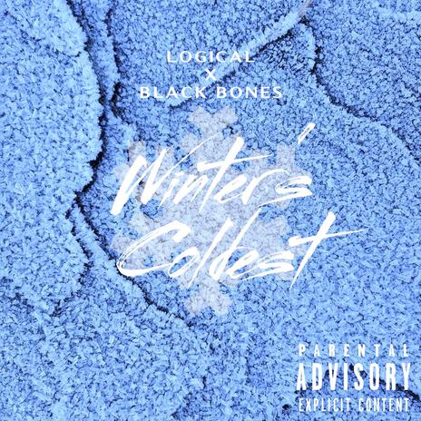 Winter's Coldest ft. Black Bones