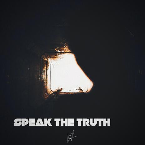 Speak The Truth | Boomplay Music