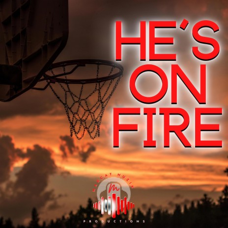 He's on Fire | Boomplay Music