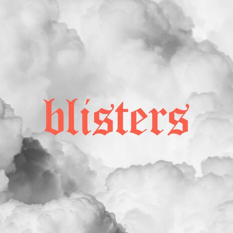 Blisters | Boomplay Music