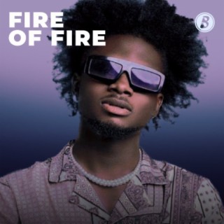 Fire Of Fire | Boomplay Music