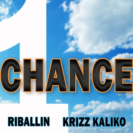 1 Chance ft. Krizz Kaliko | Boomplay Music