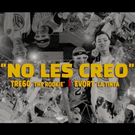 No Les Creo ft. Evort La Tinta | Boomplay Music