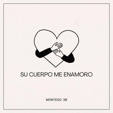 SU CUERPO ME ENAMORO | Boomplay Music