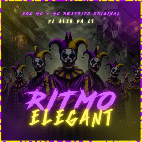 Ritmo Elegant ft. MC Restrito Original & DJ Aleh da CT | Boomplay Music