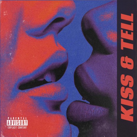 Kiss & Tell | Boomplay Music