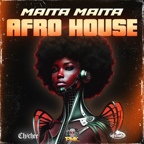 MAITA MAITA (AFRO HOUSE) ft. DJ Pirata & Chichee | Boomplay Music