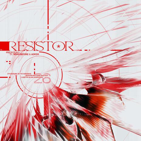 RESISTOR ft. Noah Before & Adrim | Boomplay Music