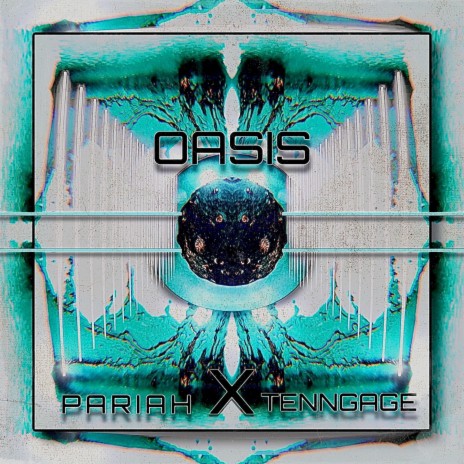 Oasis ft. Tenngage | Boomplay Music