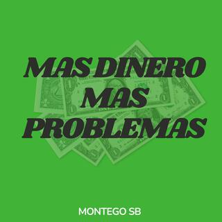 MAS DINERO MAS PROBLEMAS