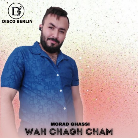 Wah Chagh CHam | Boomplay Music