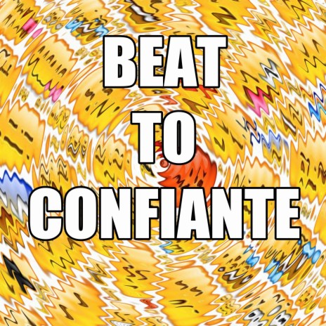 BEAT TO CONFIANTE